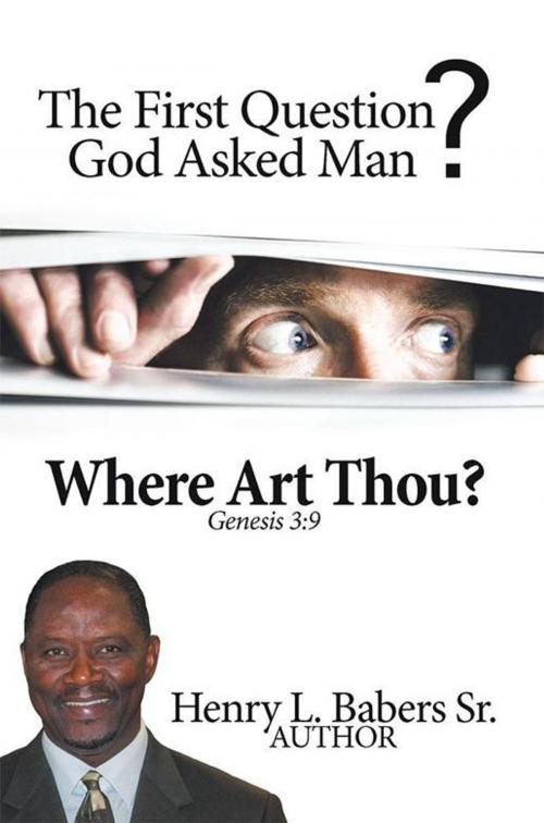 Cover of the book Where Art Thou? by Henry L. Babers Sr., iUniverse