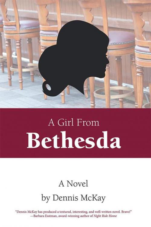 Cover of the book A Girl from Bethesda by Dennis McKay, iUniverse