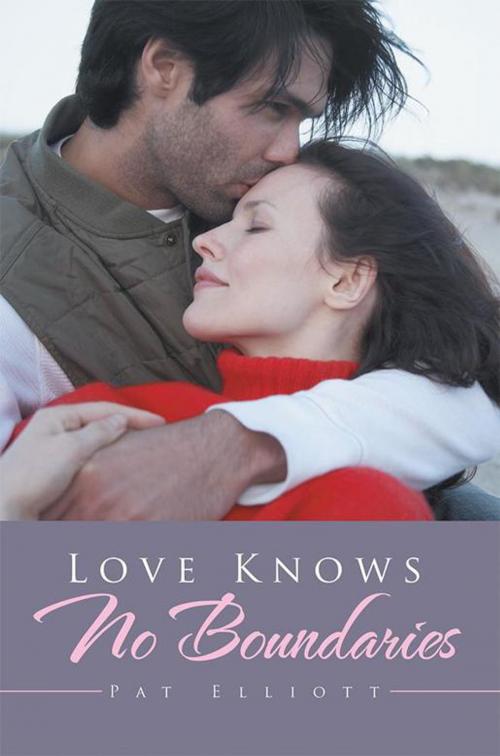 Cover of the book Love Knows No Boundaries by Pat Elliott, Xlibris US