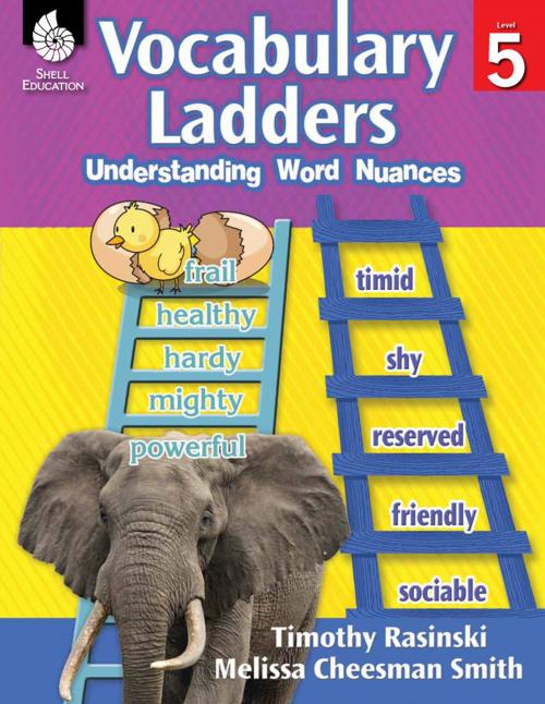 Cover of the book Vocabulary Ladders: Understanding Word Nuances Level 5 by Timothy Rasinski, Melissa Cheesman Smith, Shell Education