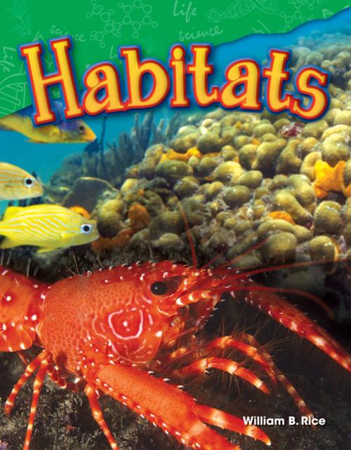 Cover of the book Habitats by William B. Rice, Teacher Created Materials