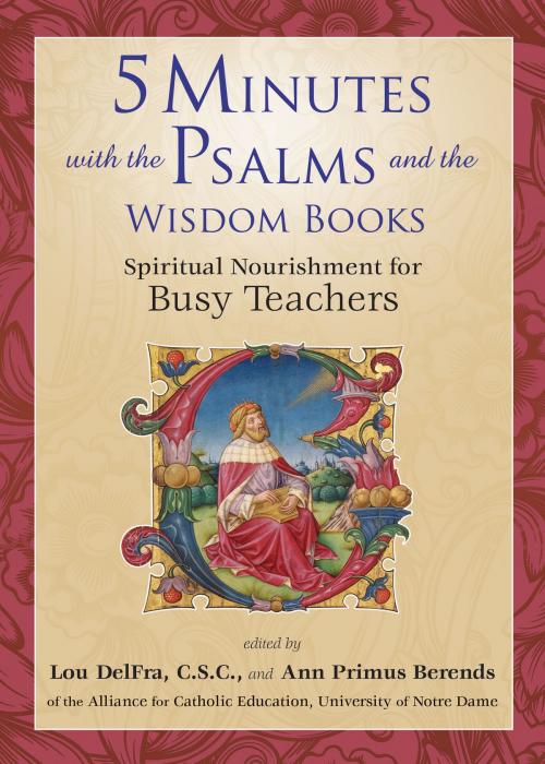 Cover of the book 5 Minutes with the Psalms and the Wisdom Books by , Ave Maria Press