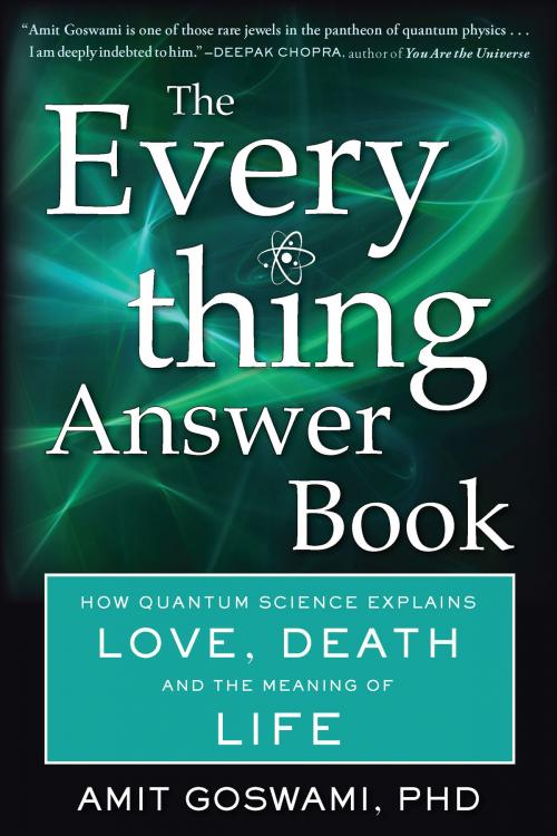 Cover of the book The Everything Answer Book by Amit Goswami Ph.D., Hampton Roads Publishing