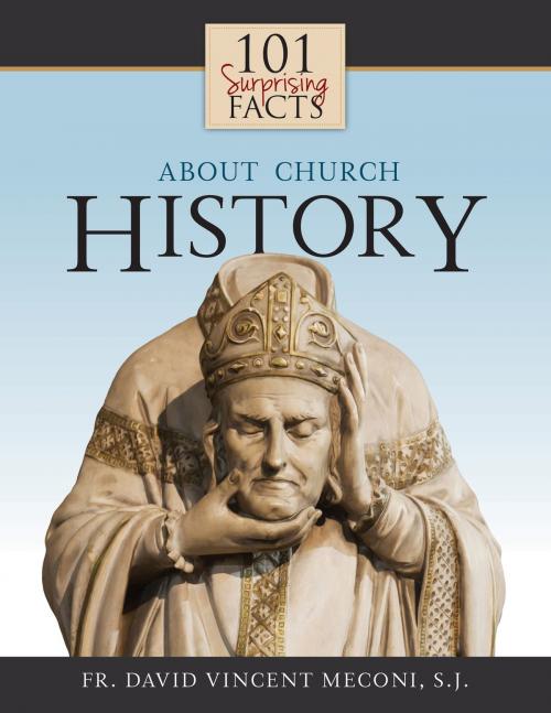 Cover of the book 101 Surprising Facts About Church History by David Meconi, TAN Books