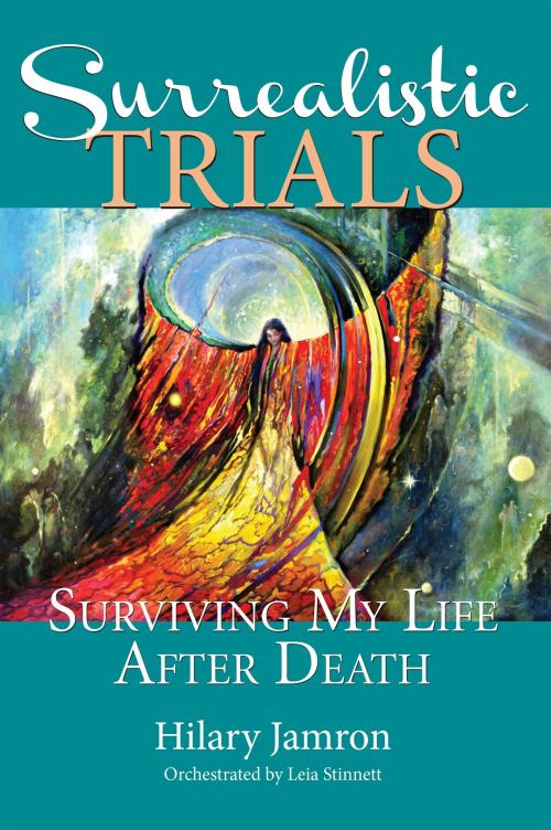 Cover of the book Surrealistic Trials by Hilary Jamron, Light Technology Publishing