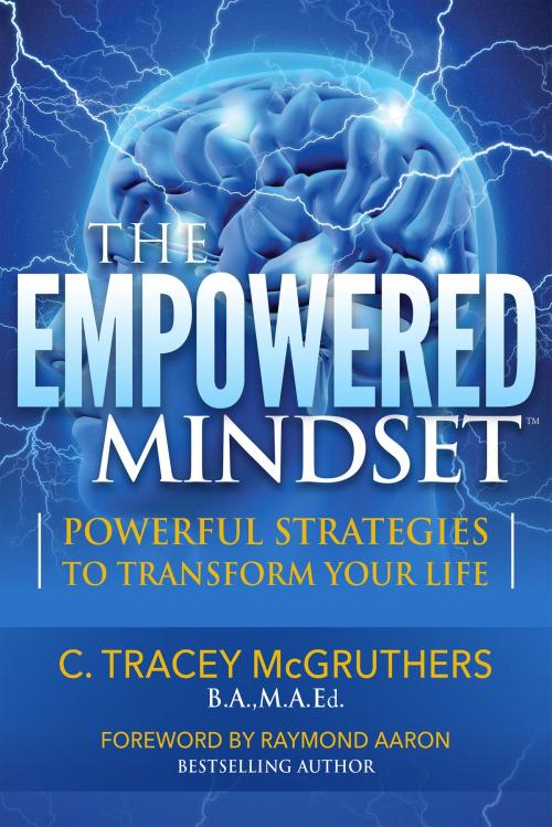 Cover of the book The Empowered Mindset by C. Tracey McGruthers, 10-10-10 Program
