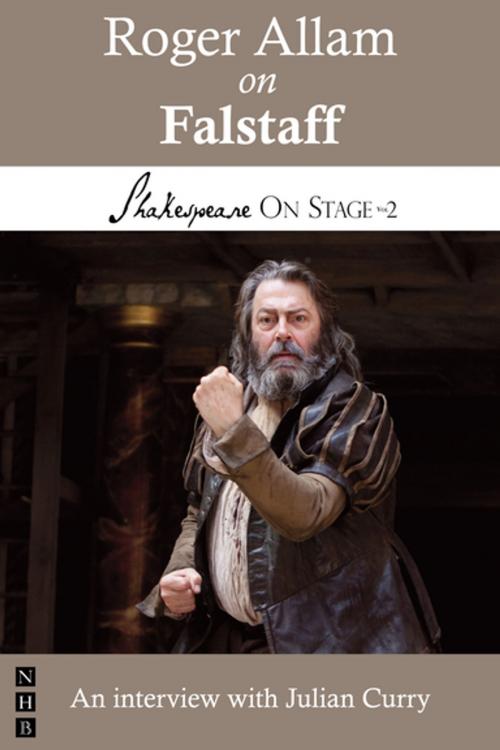 Cover of the book Roger Allam on Falstaff (Shakespeare On Stage) by Roger Allam, Julian Curry, Nick Hern Books