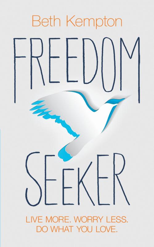 Cover of the book Freedom Seeker by Beth Kempton, Hay House