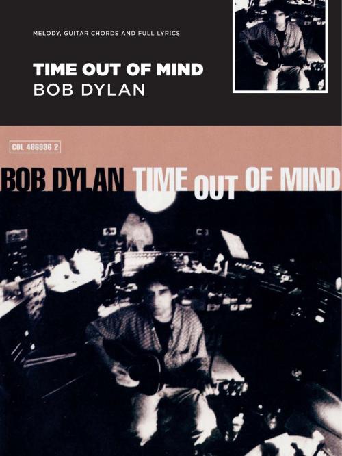 Cover of the book Bob Dylan: Time Out Of Mind by Wise Publications, Music Sales Limited