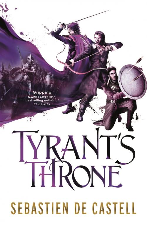 Cover of the book Tyrant's Throne by Sebastien de Castell, Quercus Publishing