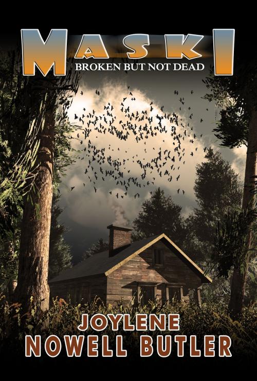 Cover of the book Maski: Broken But Not Dead by Joylene Nowell Butler, Dancing Lemur Press LLC