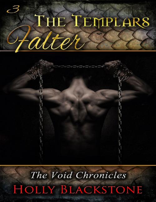 Cover of the book The Templars Falter: The Void Chronicles 3 by Holly Blackstone, Linlithgow Press