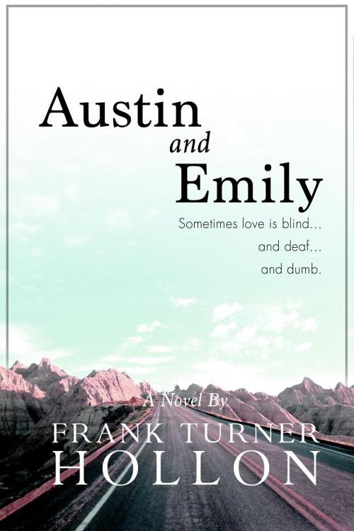 Cover of the book Austin and Emily by Frank Turner Hollon, Dzanc Books