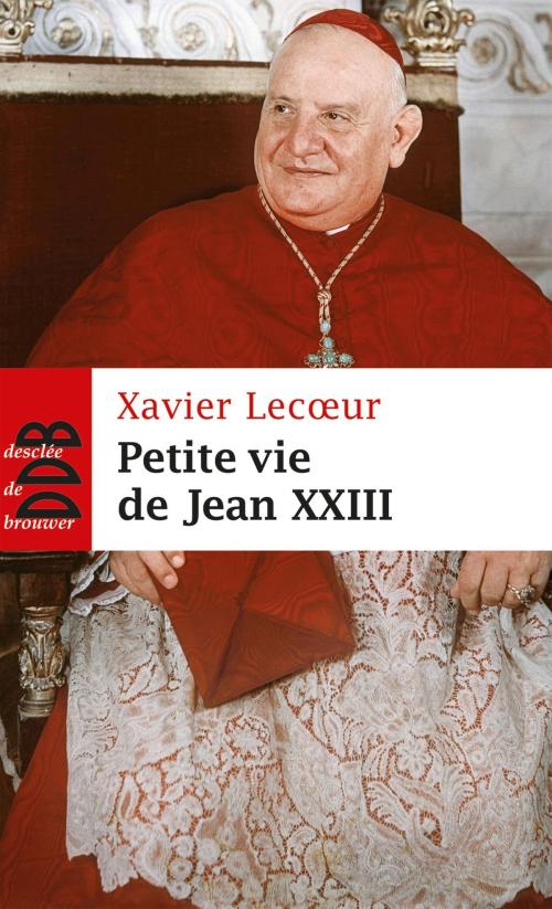 Cover of the book Petite vie de Jean XXIII by Xavier Lecoeur, Desclée De Brouwer