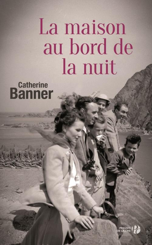 Cover of the book La maison au bord de la nuit by Catherine BANNER, Place des éditeurs