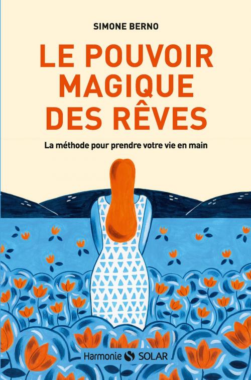 Cover of the book Le pouvoir magique des rêves by Simone BERNO, edi8