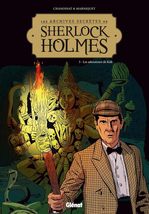 Cover of the book Les Archives secrètes de Sherlock Holmes - Tome 03 NE by Philippe Chanoinat, Frédéric Marniquet, Sophie Dumas, Glénat BD