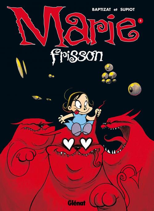 Cover of the book Marie Frisson - Tome 05 by Olivier Supiot, Éric Baptizat, Glénat BD