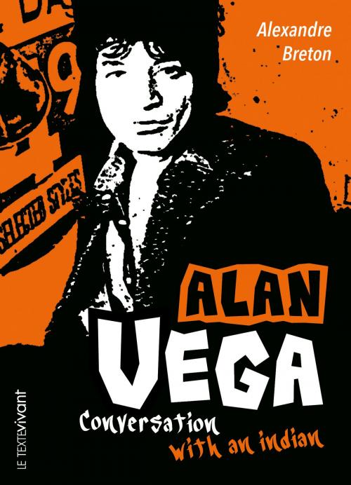 Cover of the book Alan Vega by Alexandre Breton, Le Texte Vivant