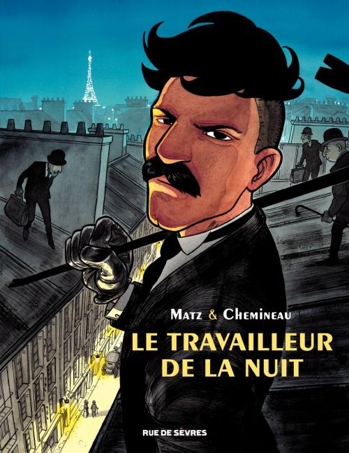 Cover of the book Le Travailleur de la nuit by Matz, Léonard Chemineau, Rue de Sèvres