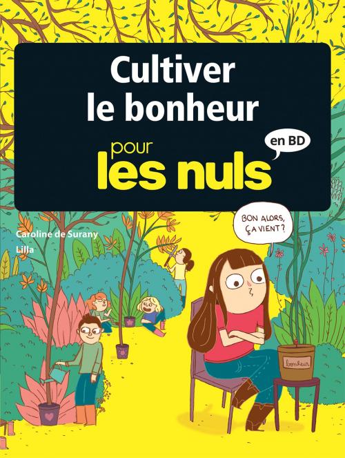 Cover of the book Cultiver le bonheur pour les Nuls by Caroline Desurany, Estelle Quinion, Delcourt