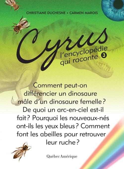 Cover of the book Cyrus 3 by Christiane Duchesne, Carmen Marois, Québec Amérique