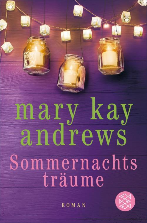 Cover of the book Sommernachtsträume by Mary Kay Andrews, FISCHER E-Books