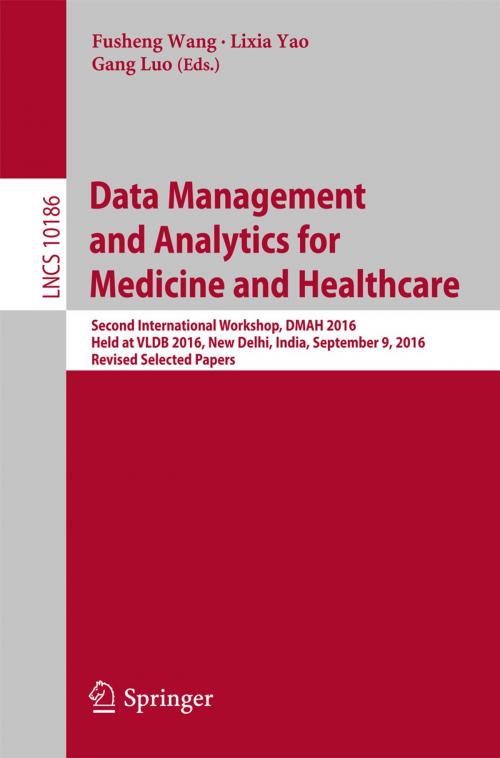 Cover of the book Data Management and Analytics for Medicine and Healthcare by , Springer International Publishing