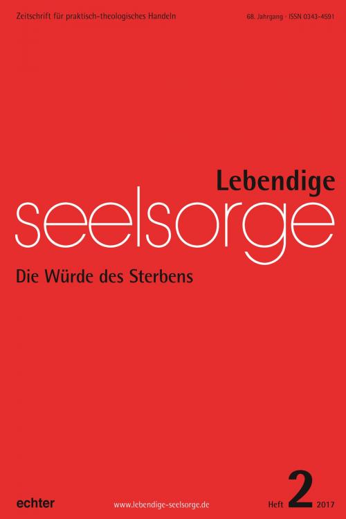 Cover of the book Lebendige Seelsorge 2/2017 by Erich Garhammer, Echter