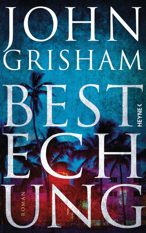 Cover of the book Bestechung by John Grisham, Heyne Verlag