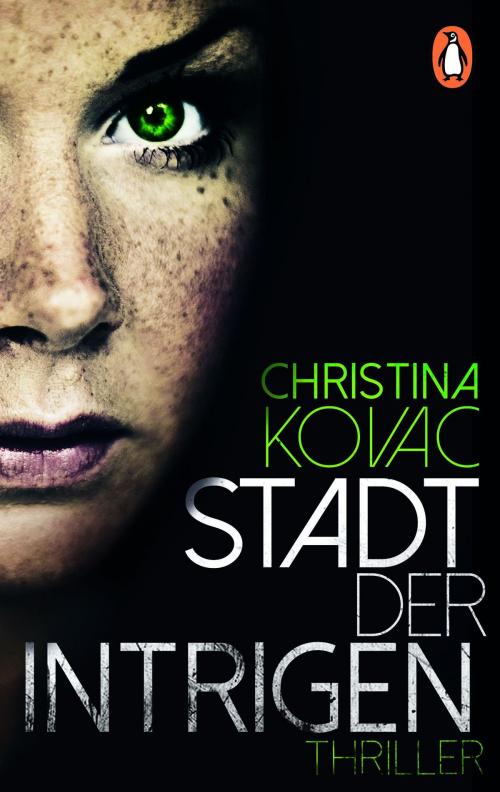 Cover of the book Stadt der Intrigen by Christina Kovac, Penguin Verlag