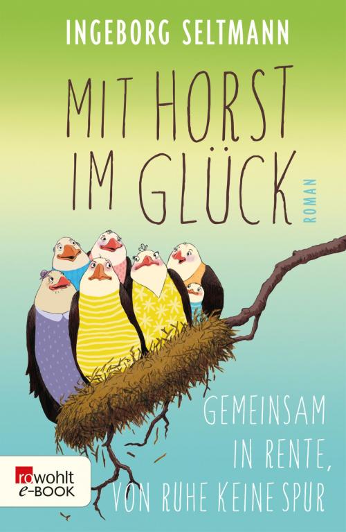 Cover of the book Mit Horst im Glück by Ingeborg Seltmann, Rowohlt E-Book