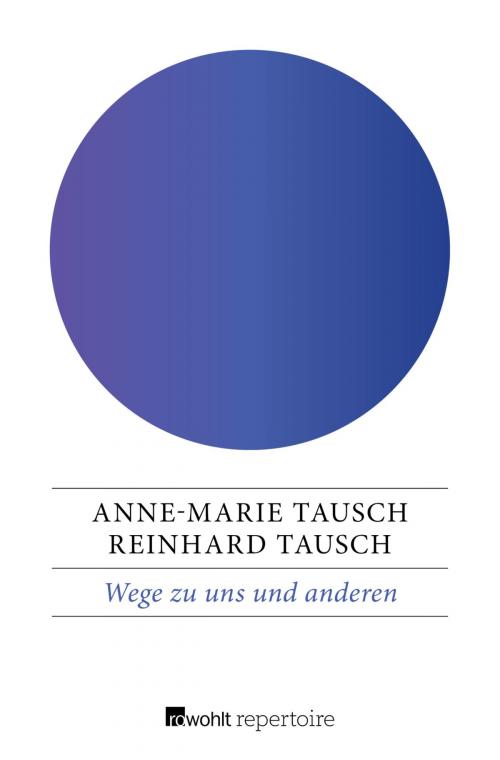 Cover of the book Wege zu uns und anderen by Anne-Marie Tausch, Reinhard Tausch, Rowohlt Repertoire