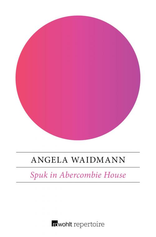 Cover of the book Spuk in Abercombie House by Angela Waidmann, Rowohlt Repertoire