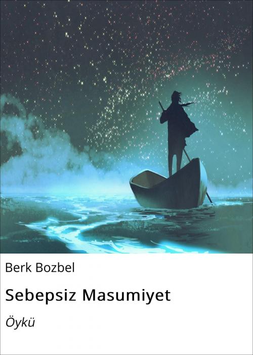 Cover of the book Sebepsiz Masumiyet by Berk Bozbel, neobooks