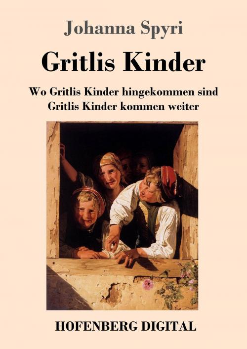 Cover of the book Gritlis Kinder by Johanna Spyri, Hofenberg