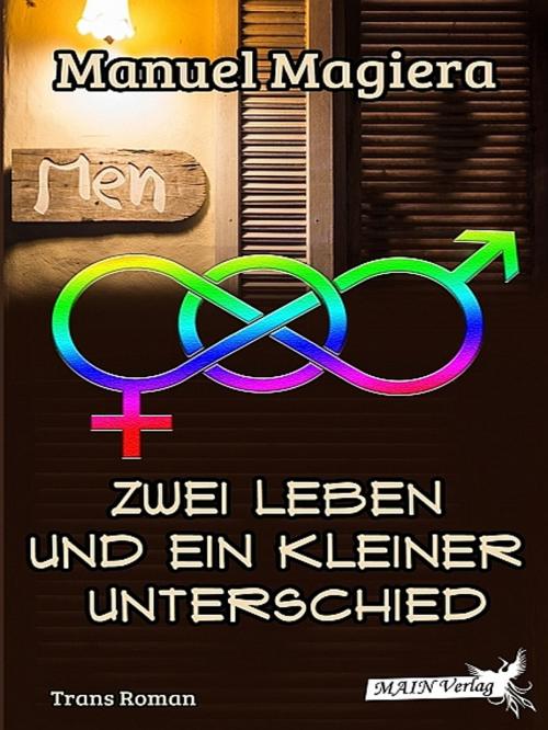 Cover of the book Zwei Leben und ein kleiner Unterschied by Manuel Magiera, Manuel Magiera
