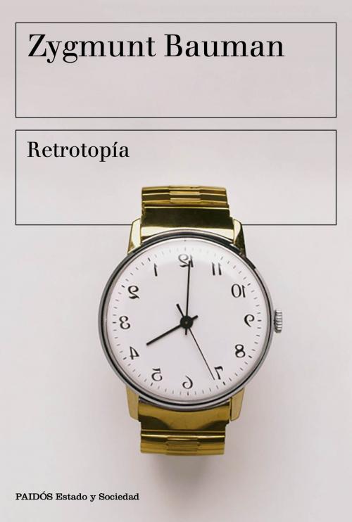 Cover of the book Retrotopía by Zygmunt Bauman, Grupo Planeta