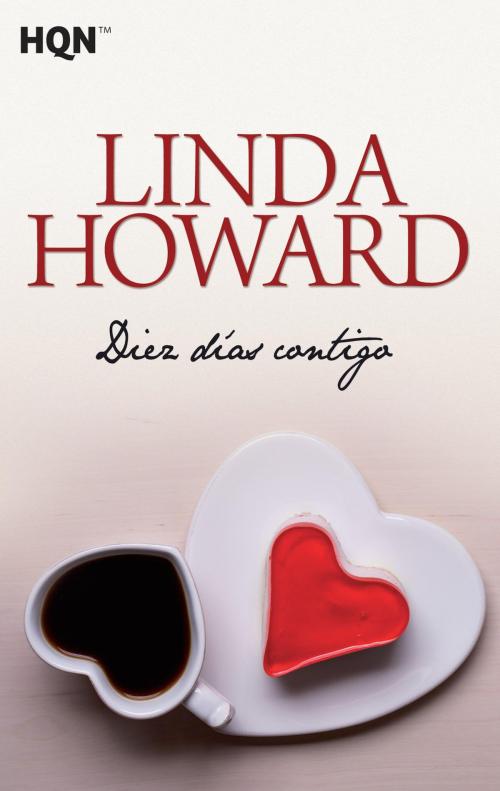 Cover of the book Diez dias contigo by Linda Howard, Harlequin, una división de HarperCollins Ibérica, S.A.