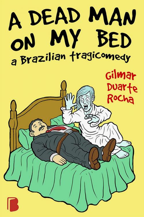 Cover of the book A dead man on my bed by Gilmar Duarte Rocha, Simplíssimo