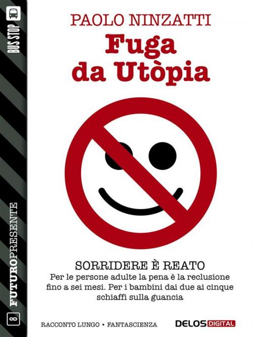 Cover of the book Fuga da Utòpia by Paolo Ninzatti, Giulia Abbate ed Elena Di Fazio, Delos Digital