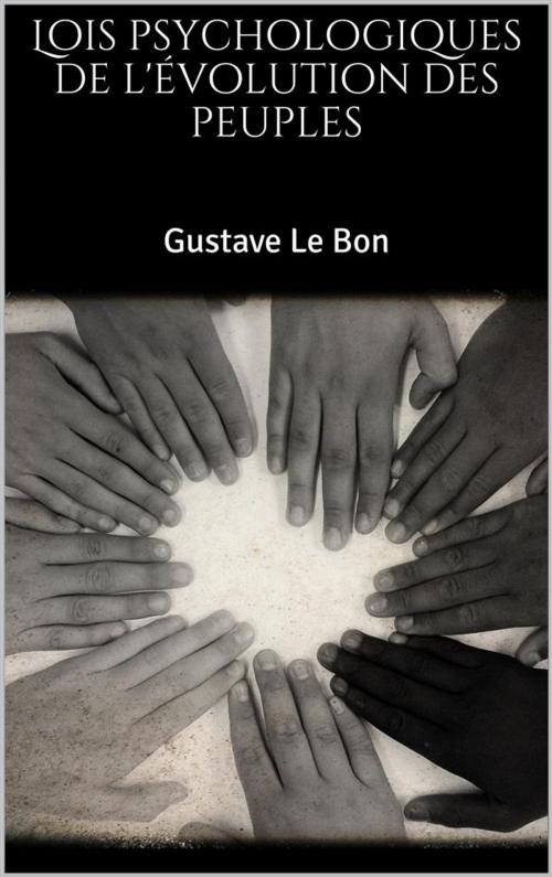 Cover of the book Lois psychologiques de l'évolution des peuples by Gustave Le Bon, Gustave Le Bon