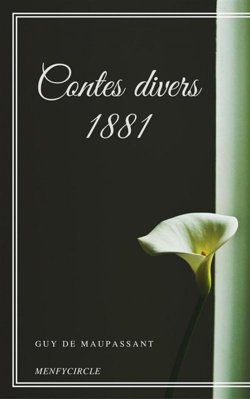 Cover of the book Contes divers 1881 by Guy de Maupassant, Guy de Maupassant