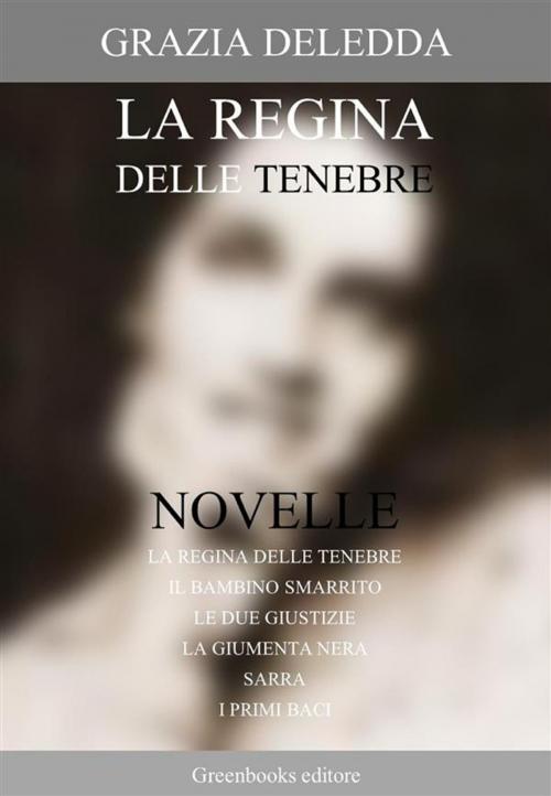 Cover of the book La regina delle tenebre by Grazia Deledda, Greenbooks Editore