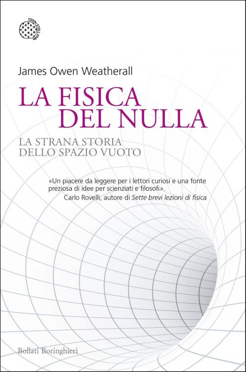 Cover of the book La fisica del nulla by James Owen Weatherall, Bollati Boringhieri