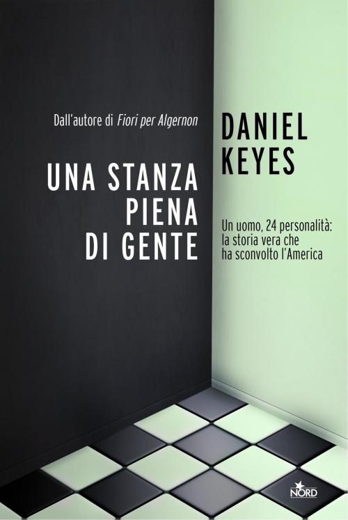 Cover of the book Una stanza piena di gente by Daniel Keyes, Casa Editrice Nord