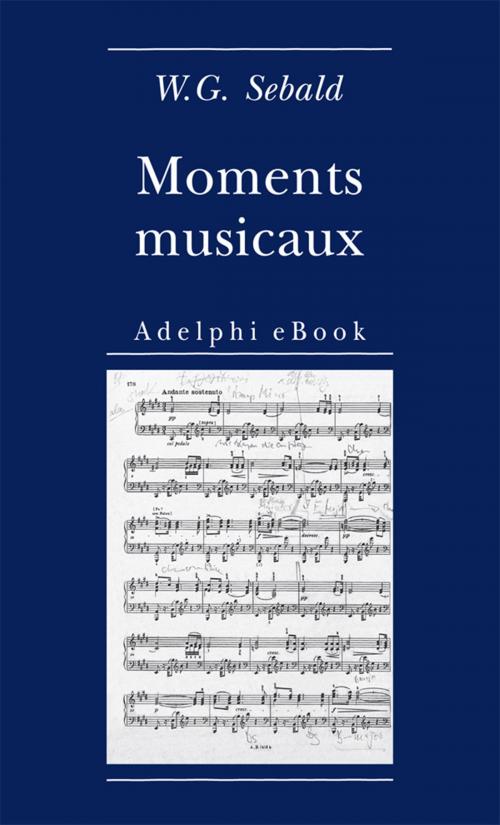 Cover of the book Moments musicaux by W.G. Sebald, Adelphi