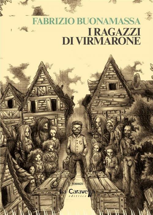 Cover of the book I ragazzi di Virmarone by Fabrizio Buonamassa, La Caravella