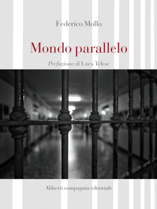 Cover of the book Mondo parallelo by Federico Mollo, Compagnia editoriale Aliberti