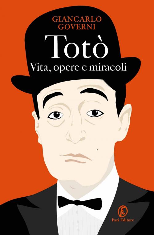 Cover of the book Totò. Vita, opere e miracoli by Giancarlo Governi, Fazi Editore